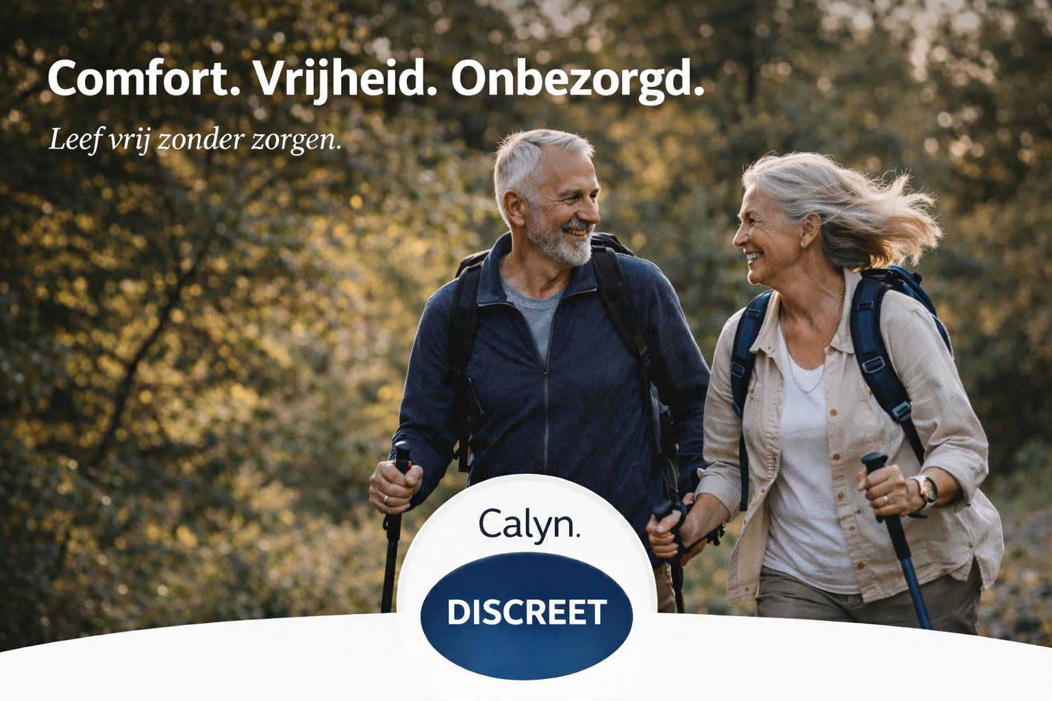 Comfort. Vrijheid. Onbezorgd. — CALYN Discreet geregeld